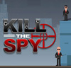 Kill The Spy