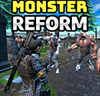 Monster Reform