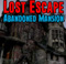 Lost Escape - Abandoned Mansion