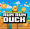 Run Run Duck