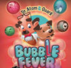 Bubble Fever