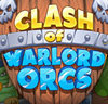 Clash of Warlord Orcs