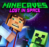 Minecaves Lost in Space