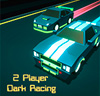 2 Player Dark Racing